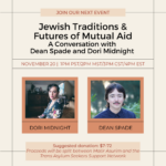 Jewish Traditions & Futures of Mutual Aid: A Conversation with Dean Spade and Dori Midnight — 11/20