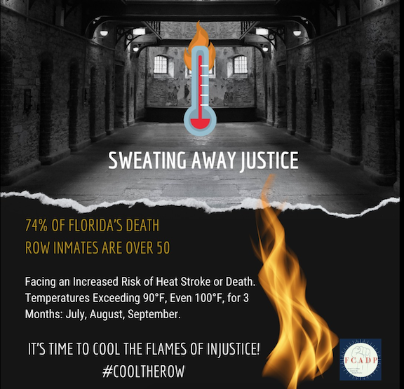 Image of prison cells with thermometer and "Sweating Away Justice" 74% of Florida's death row inmates are over 50. Facing an increased risk of heat stroke or death. Temperatures exceeding 90 F, even 100 F, for 3 months: July, August, September. It's time to cool the flames of injustice! #CooltheRow