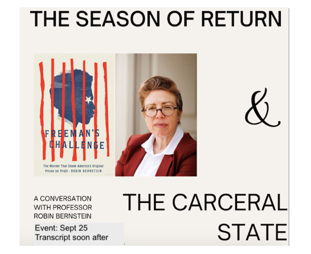 Decorative element to highlight event, shows author and book cover plus "The Season of Return & The Carceral State" and event info. Book cover is red white and blue design showing sillouette of person behind bars. Author is white woman with short styled hair and round-rimmed eye-glasses wearing bright suit jacket and collared shirt